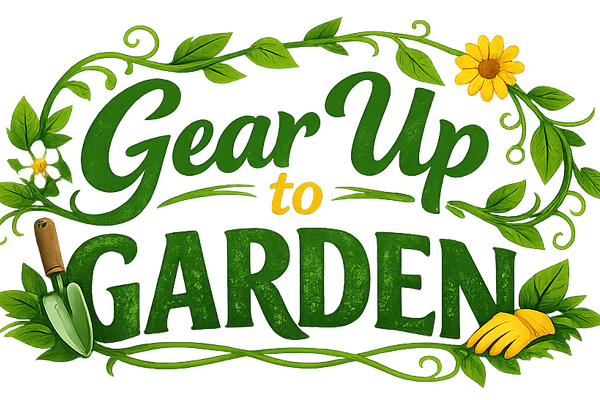 Gear Up To Garden